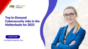Top In-Demand Cybersecurity Jobs in the Netherlands for 2025